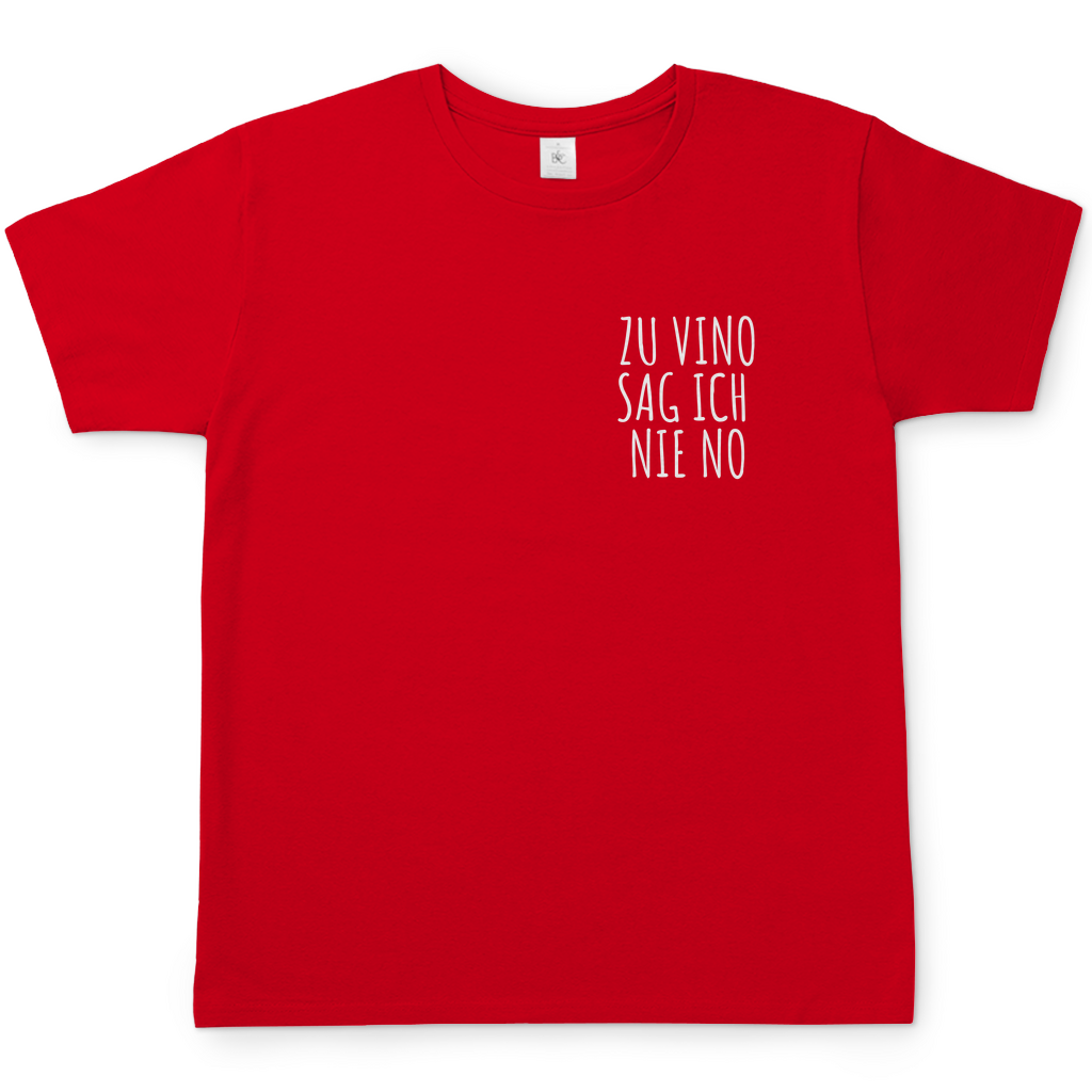 Zu Vino sag ich nie No | T-Shirt