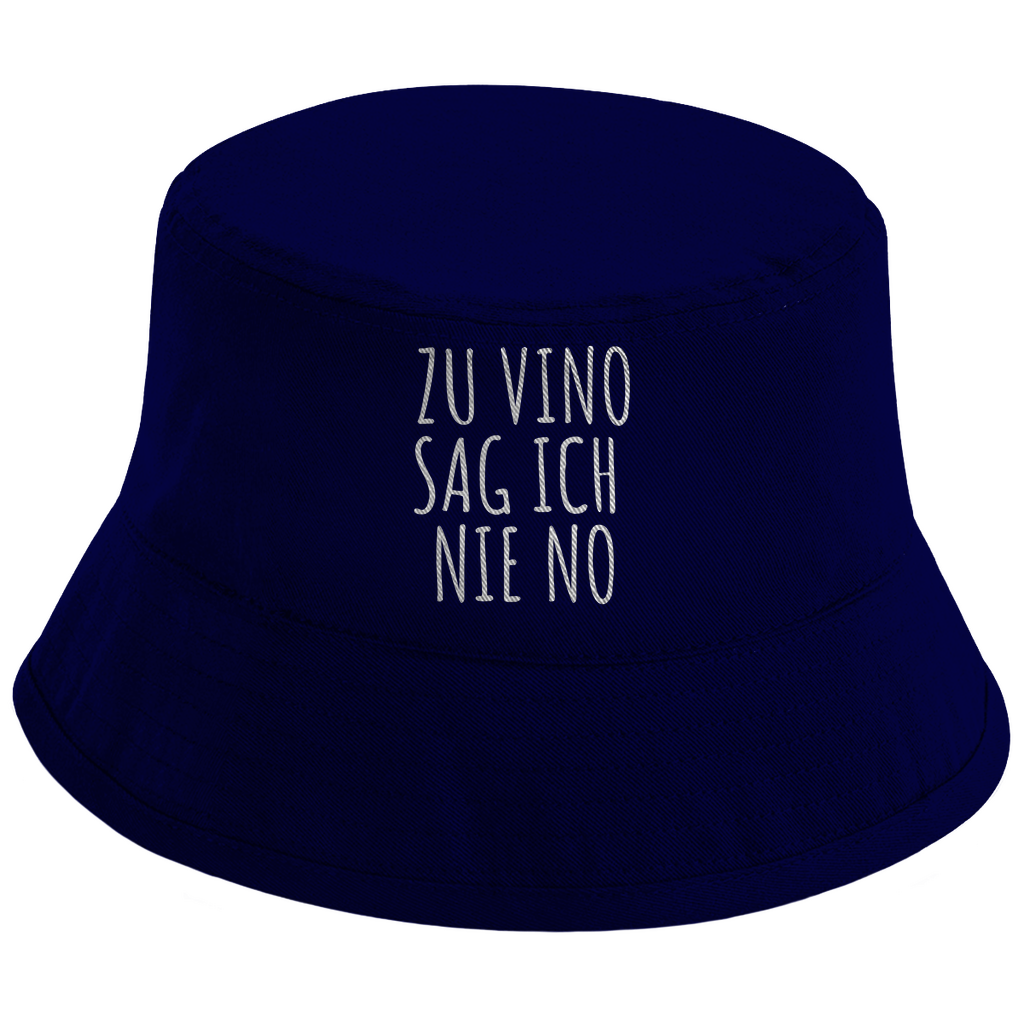 "Zu Vino sag ich nie No" Fischerhut