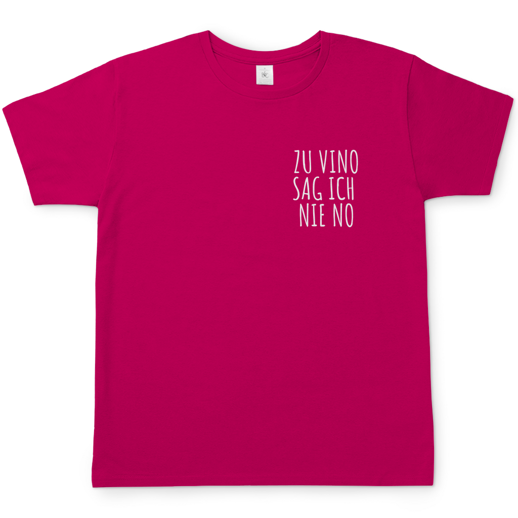 Zu Vino sag ich nie No | T-Shirt