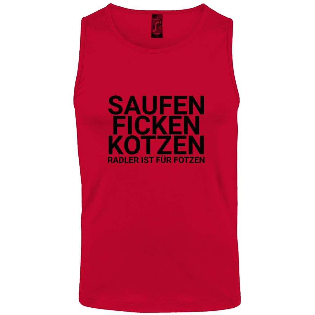 "Saufen Ficken Kotzen Radler ist für Fotzen" Tank-Top