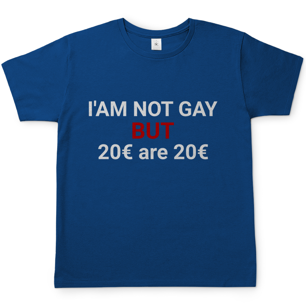 20€ are 20€ | T-Shirt