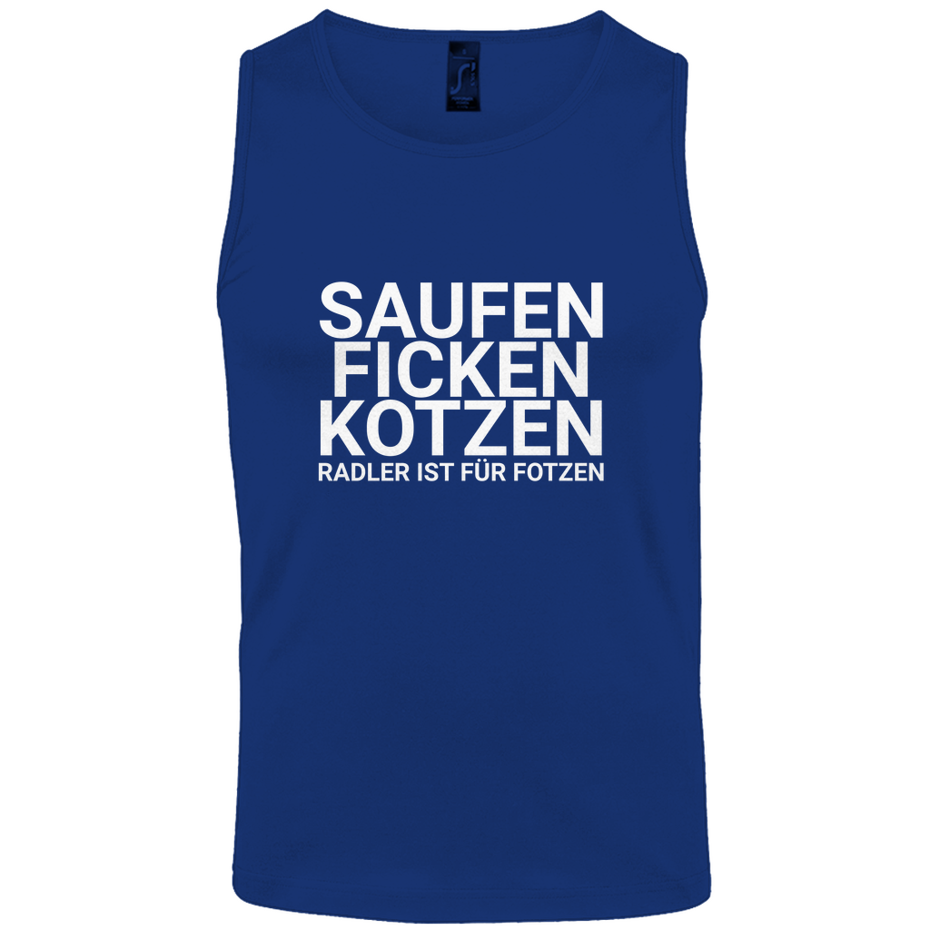 "Saufen Ficken Kotzen Radler ist für Fotzen" Tank-Top