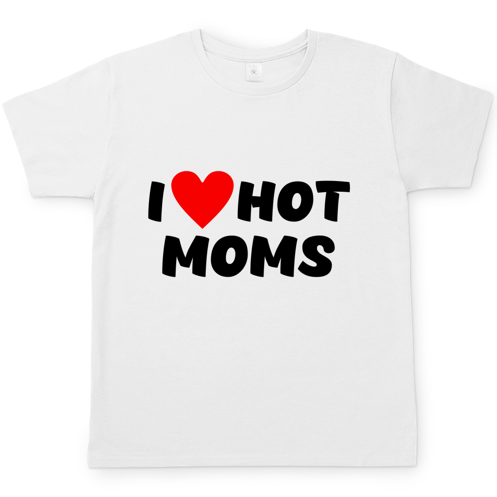 I ❤ hot moms | T-Shirt