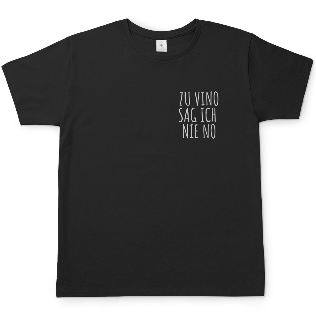 Zu Vino sag ich nie No | T-Shirt