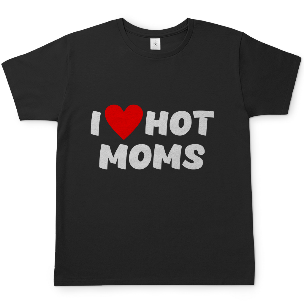 I ❤ hot moms | T-Shirt