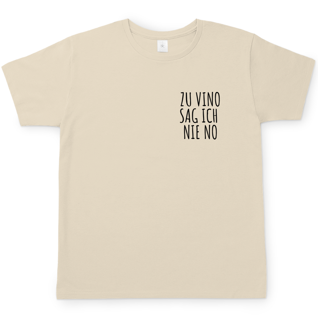 Zu Vino sag ich nie No | T-Shirt