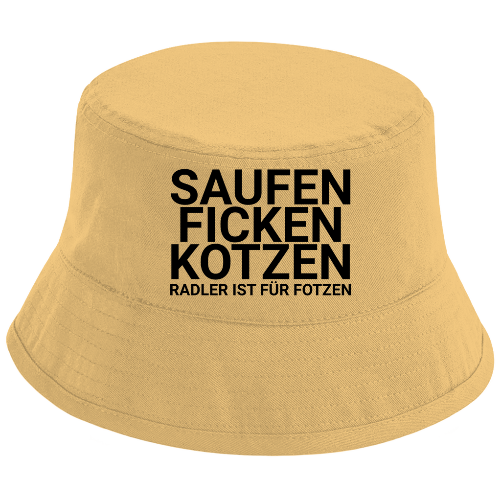 "Saufen Ficken Kotzen Radler ist für Fotzen" Fischerhut