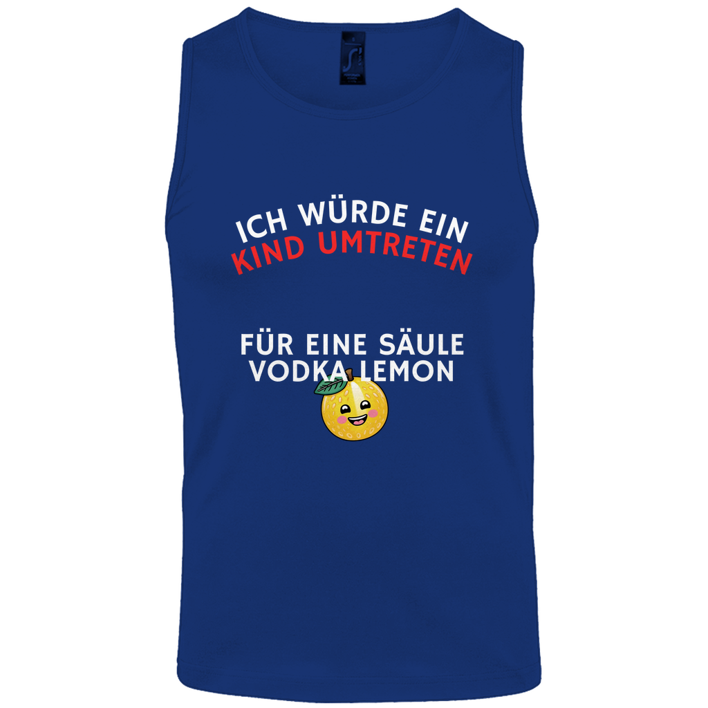 "Ich würde ein Kind umtreten für ..." Tank-Top
