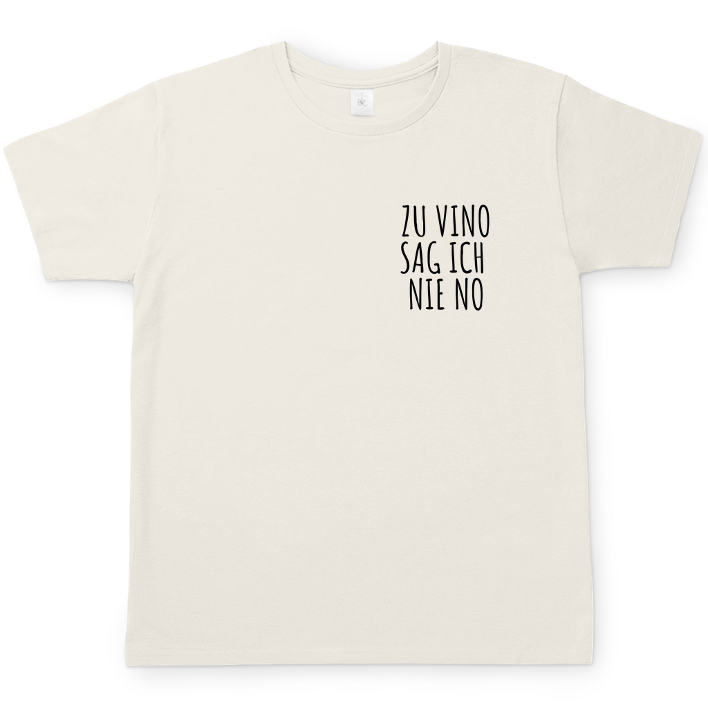 Zu Vino sag ich nie No | T-Shirt