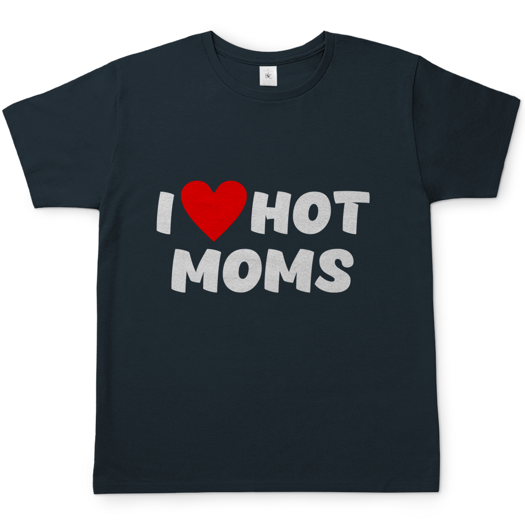 I ❤ hot moms | T-Shirt