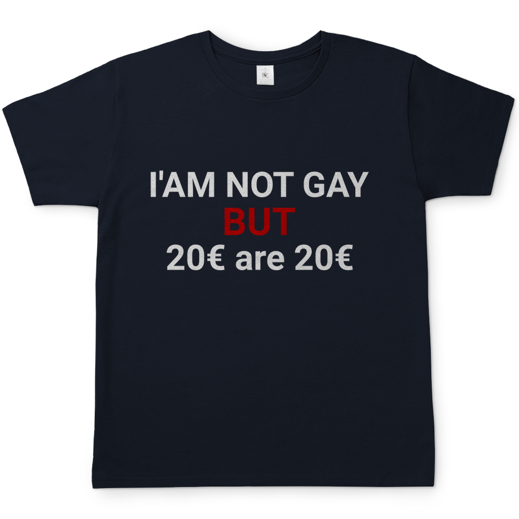 20€ are 20€ | T-Shirt