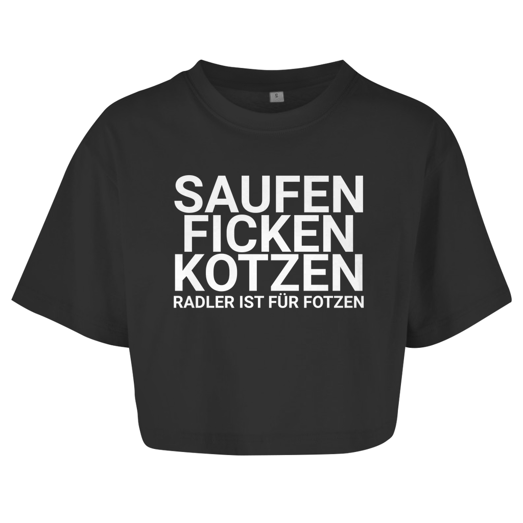 "Saufen Ficken Kotzen Radler ist für Fotzen" Crop-Top