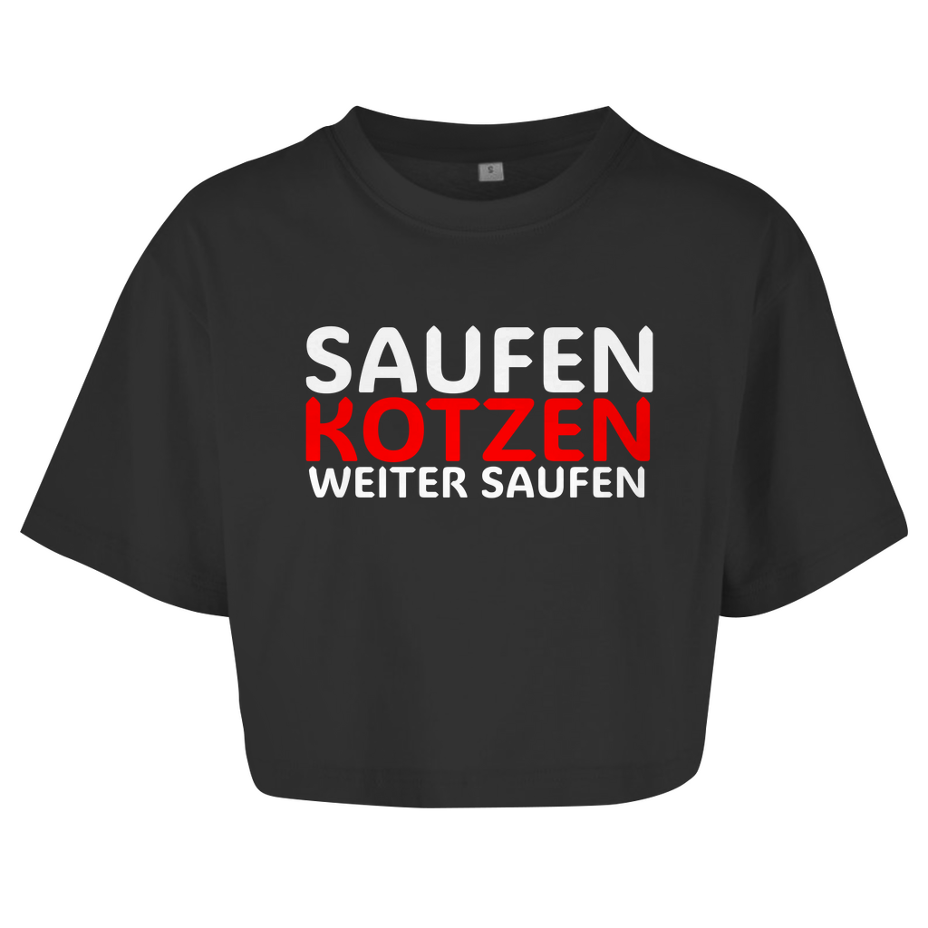 "Saufen Kotzen weiter Saufen" Crop-Top