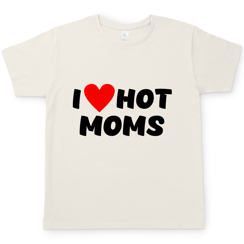 I ❤ hot moms | T-Shirt