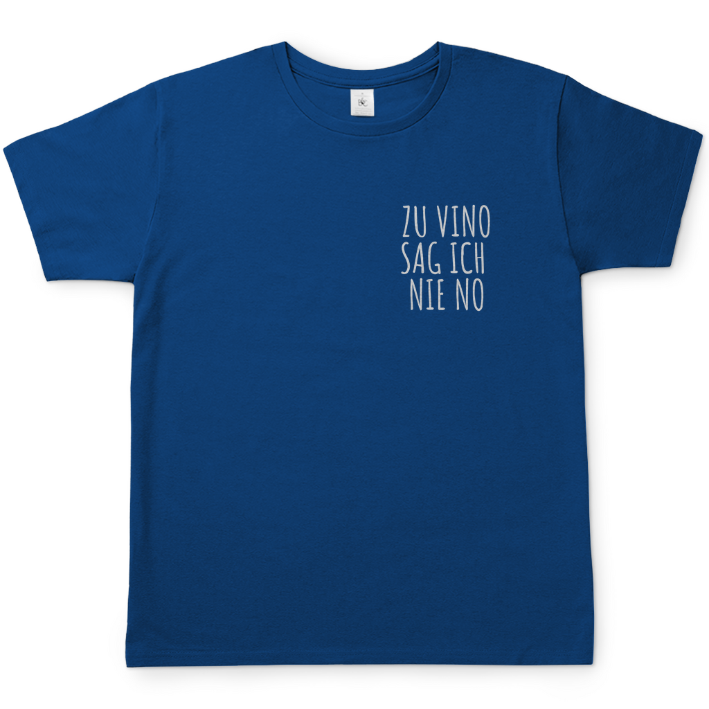Zu Vino sag ich nie No | T-Shirt