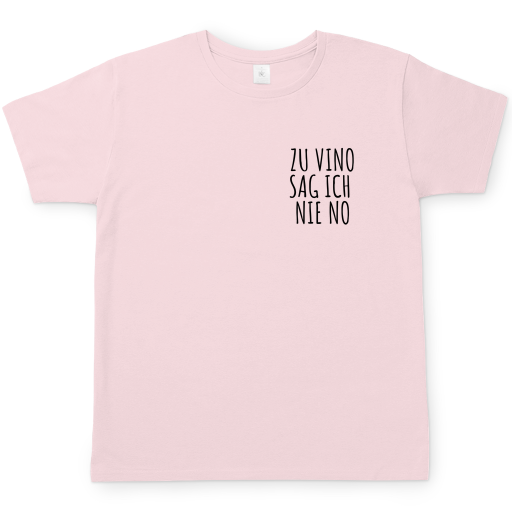 Zu Vino sag ich nie No | T-Shirt