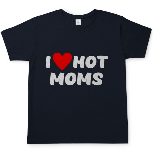 I ❤ hot moms | T-Shirt