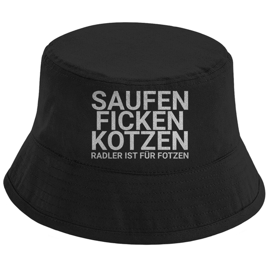 "Saufen Ficken Kotzen Radler ist für Fotzen" Fischerhut