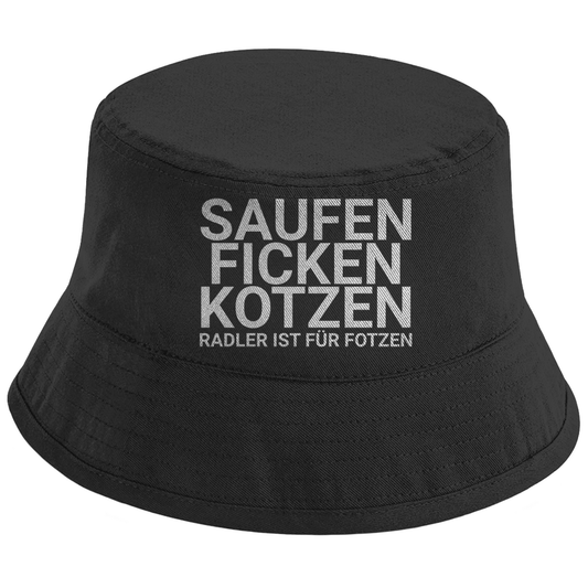 "Saufen Ficken Kotzen Radler ist für Fotzen" Fischerhut