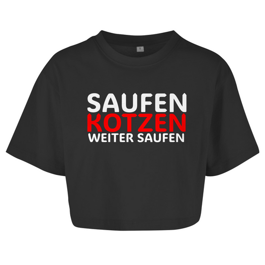 "Saufen Kotzen weiter Saufen" Crop-Top