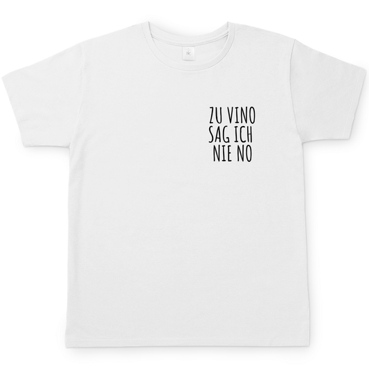 Zu Vino sag ich nie No | T-Shirt